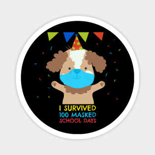 I survived 100 masked school days Magnet